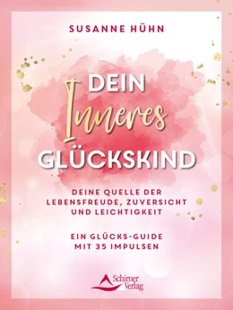 Abbildung von Hühn | Dein Inneres Glückskind | 1. Auflage | 2025 | beck-shop.de