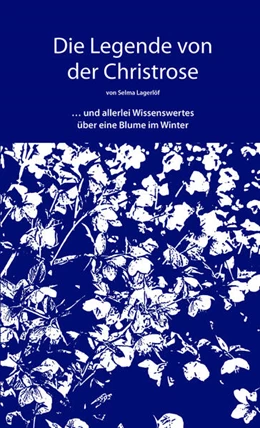 Abbildung von Lagerlöf / Grabener | Die Legende von der Christrose | 4. Auflage | 2024 | beck-shop.de
