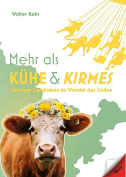 Abbildung von Kehr | Mehr als Kühe und Kirmes | 1. Auflage | 2024 | beck-shop.de