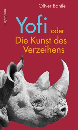 Abbildung von Bantle | Yofi oder Die Kunst des Verzeihens | 1. Auflage | 2024 | beck-shop.de