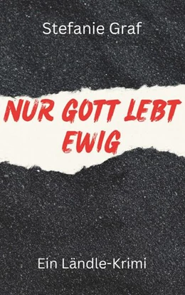 Abbildung von Graf | Nur Gott lebt ewig | 1. Auflage | 2024 | beck-shop.de