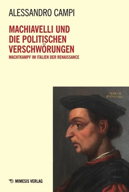 Abbildung von Campi | Machiavelli und die Politischen Verschwörungen | 1. Auflage | 2024 | beck-shop.de