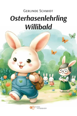 Abbildung von Schmidt | OSTERHASENLEHRLING WILLIBALD | 1. Auflage | 2024 | beck-shop.de