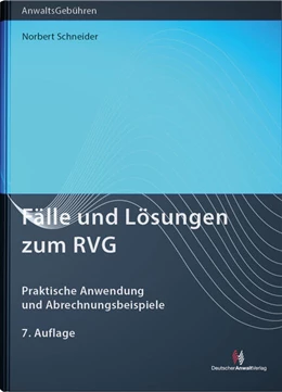 Abbildung von Schneider | Fälle und Lösungen zum RVG | 7. Auflage | 2026 | beck-shop.de