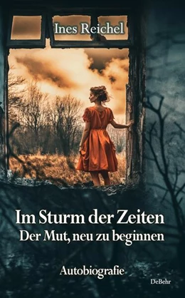 Abbildung von Behr | Im Sturm der Zeiten - Der Mut, neu zu beginnen - Autobiografie | 1. Auflage | 2024 | beck-shop.de