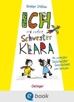 Abbildung von Inkiow | Ich und meine Schwester Klara. Die schönsten Geschwistergeschichten zum Vorlesen | 1. Auflage | 2025 | beck-shop.de