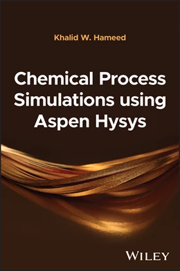 Abbildung von Hameed | Chemical Process Simulations Using Aspen Hysys | 1. Auflage | 2025 | beck-shop.de