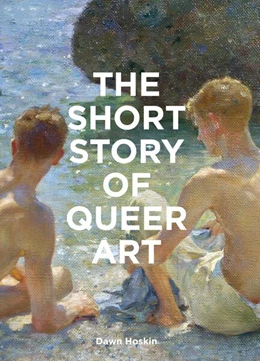 Abbildung von Hoskin | The Short Story of Queer Art | 1. Auflage | 2025 | beck-shop.de