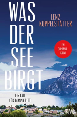 Abbildung von Koppelstätter | Was der See birgt | 1. Auflage | 2025 | beck-shop.de