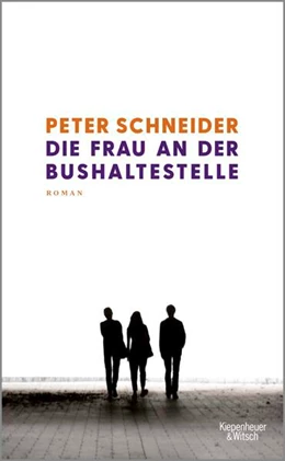 Abbildung von Schneider | Die Frau an der Bushaltestelle | 1. Auflage | 2025 | beck-shop.de