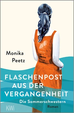 Abbildung von Peetz | Flaschenpost aus der Vergangenheit - Die Sommerschwestern | 1. Auflage | 2025 | beck-shop.de