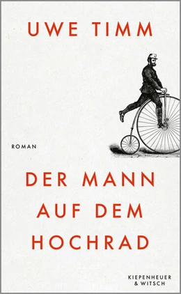 Abbildung von Timm | Der Mann auf dem Hochrad | 1. Auflage | 2025 | beck-shop.de