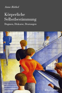 Abbildung von Röthel | Körperliche Selbstbestimmung | 1. Auflage | 2024 | beck-shop.de