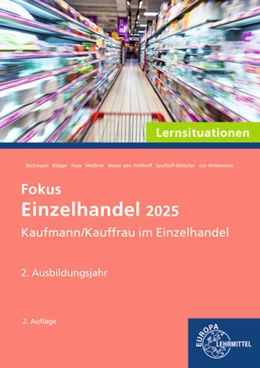 Abbildung von Meissner / Bittger | Fokus Einzelhandel 2025 Lernsituationen, 2. Ausbildungsjahr | 2. Auflage | 2024 | beck-shop.de