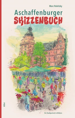 Abbildung von Robitzky | Aschaffenburger Skizzenbuch | 1. Auflage | 2024 | beck-shop.de