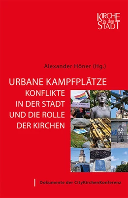 Abbildung von Höner | Urbane Kampfplätze - Konflikte in der Stadt und die Rolle der Kirchen | 1. Auflage | 2024 | beck-shop.de