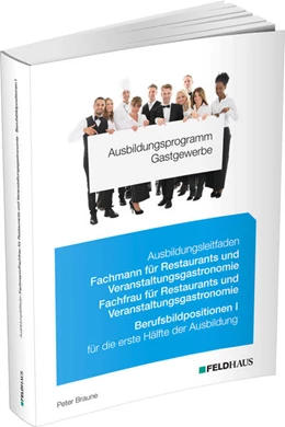Abbildung von Braune | Ausbildungsprogramm Gastgewerbe / Ausbildungsleitfaden Fachmann/Fachfrau für Restaurants und Veranstaltungsgastronomie - Berufsbildpositionen I | 6. Auflage | 2024 | beck-shop.de