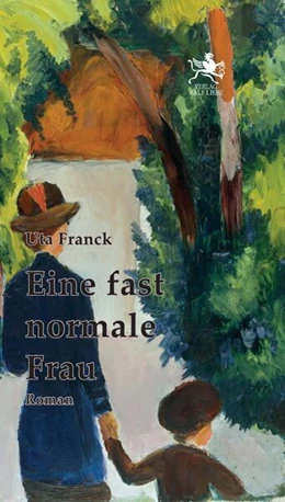 Abbildung von Franck | Eine fast normale Frau | 1. Auflage | 2024 | beck-shop.de