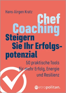 Abbildung von Kratz | Chef-Coaching: Steigern Sie Ihr Erfolgspotenzial | 1. Auflage | 2025 | beck-shop.de