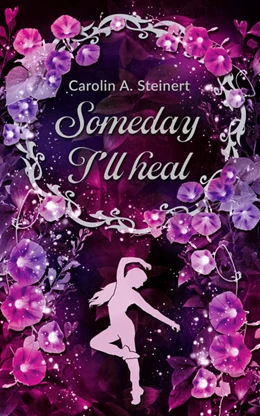 Abbildung von Steinert | Someday I'll heal | 1. Auflage | 2024 | beck-shop.de