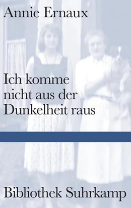 Abbildung von Ernaux | Ich komme nicht aus der Dunkelheit raus | 1. Auflage | 2025 | beck-shop.de