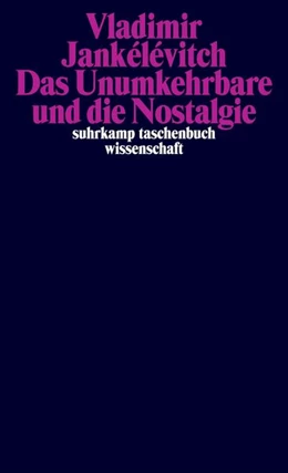 Abbildung von Jankélévitch | Das Unumkehrbare und die Nostalgie | 1. Auflage | 2025 | beck-shop.de
