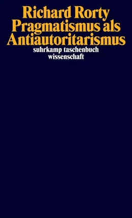 Abbildung von Rorty / Mendieta | Pragmatismus als Antiautoritarismus | 1. Auflage | 2025 | beck-shop.de