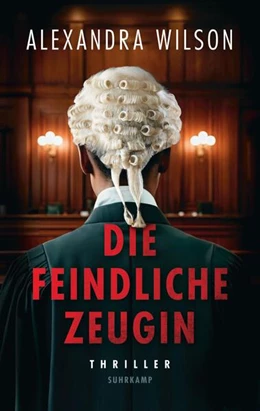 Abbildung von Wilson / Wörtche | Die feindliche Zeugin | 1. Auflage | 2025 | beck-shop.de