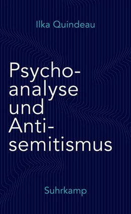 Abbildung von Quindeau | Psychoanalyse und Antisemitismus | 1. Auflage | 2025 | beck-shop.de
