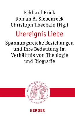 Abbildung von Frick / Siebenrock | Urereignis Liebe | 1. Auflage | 2025 | beck-shop.de