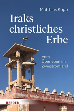 Abbildung von Kopp | Iraks christliches Erbe | 1. Auflage | 2025 | beck-shop.de