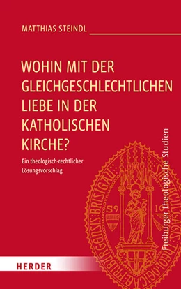 Abbildung von Steindl | Wohin mit der gleichgeschlechtlichen Liebe in der katholischen Kirche? | 1. Auflage | 2025 | beck-shop.de