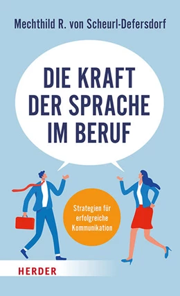 Abbildung von Scheurl-Defersdorf | Die Kraft der Sprache im Beruf | 1. Auflage | 2025 | beck-shop.de