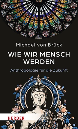 Abbildung von von Brück | Wie wir Mensch werden | 1. Auflage | 2025 | beck-shop.de