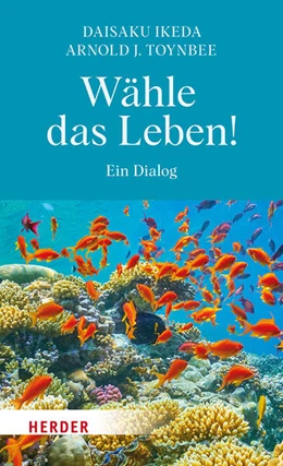 Abbildung von Ikeda / Toynbee | Wähle das Leben! | 1. Auflage | 2025 | beck-shop.de