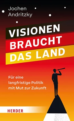 Abbildung von Andritzky | Visionen braucht das Land | 1. Auflage | 2025 | beck-shop.de