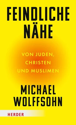 Abbildung von Wolffsohn | Feindliche Nähe | 1. Auflage | 2025 | beck-shop.de