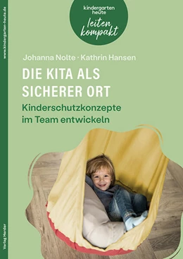 Abbildung von Nolte / Hansen | Die Kita als sicherer Ort. Kinderschutzkonzepte im Team entwickeln | 1. Auflage | 2025 | beck-shop.de