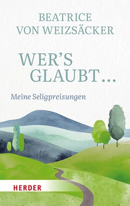 Abbildung von von Weizsäcker | Wer's glaubt ... | 1. Auflage | 2025 | beck-shop.de