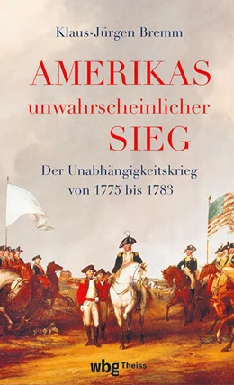 Abbildung von Bremm | Amerikas unwahrscheinlicher Sieg | 1. Auflage | 2025 | beck-shop.de