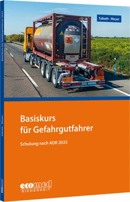 Abbildung von Sabath / Meyer | Basiskurs für Gefahrgutfahrer | 1. Auflage | 2024 | beck-shop.de