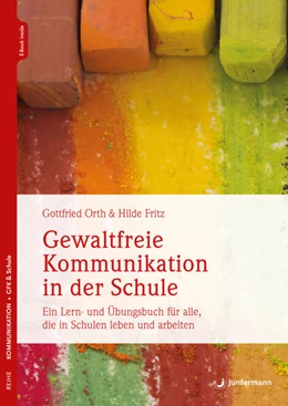 Abbildung von Orth / Fritz-Krappen | Gewaltfreie Kommunikation in der Schule | 1. Auflage | 2024 | beck-shop.de