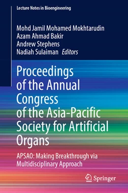 Abbildung von Mohamed Mokhtarudin / Ahmad Bakir | Proceedings of the Annual Congress of the Asia-Pacific Society for Artificial Organs | 1. Auflage | 2024 | beck-shop.de