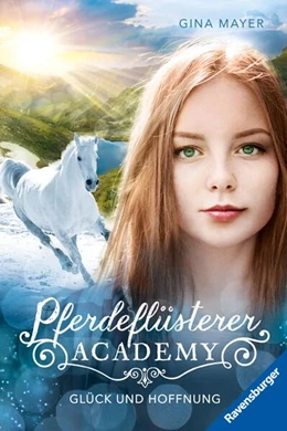 Abbildung von Mayer / Ravensburger Verlag GmbH | Pferdeflüsterer-Academy, Band 14 - Glück und Hoffnung | 1. Auflage | 2025 | beck-shop.de