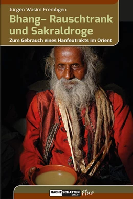 Abbildung von Frembgen | Bhang - Rauschtrank und Sakraldroge | 1. Auflage | 2025 | beck-shop.de