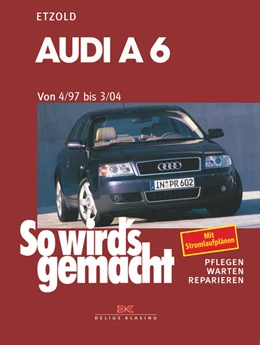 Abbildung von Etzold | Audi A6 4/97 bis 3/04 | 12. Auflage | 2024 | beck-shop.de