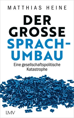 Abbildung von Heine | Der große Sprachumbau | 1. Auflage | 2025 | beck-shop.de