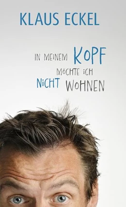 Abbildung von Eckel | In meinem Kopf möchte ich nicht wohnen | 1. Auflage | 2025 | beck-shop.de