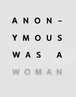 Abbildung von Princenthal / Sretenovic | Anonymous was a Woman | 1. Auflage | 2025 | beck-shop.de