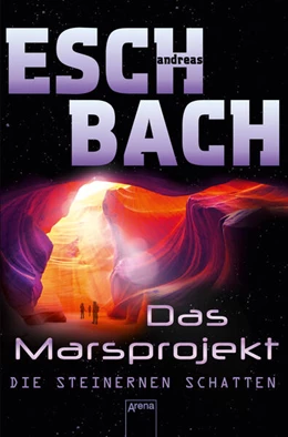 Abbildung von Eschbach | Das Marsprojekt (4). Die steinernen Schatten | 1. Auflage | 2024 | beck-shop.de